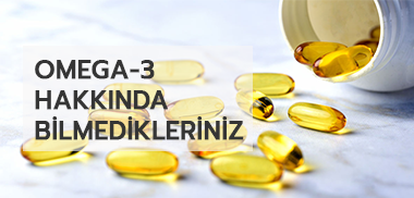 Omega-3 Hakkında Bilmedikleriniz